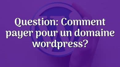 Question: Comment payer pour un domaine wordpress?