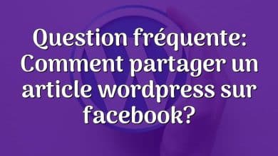 Question fréquente: Comment partager un article wordpress sur facebook?