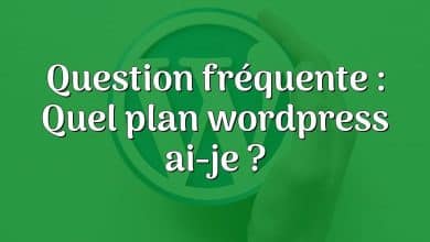 Question fréquente : Quel plan wordpress ai-je ?