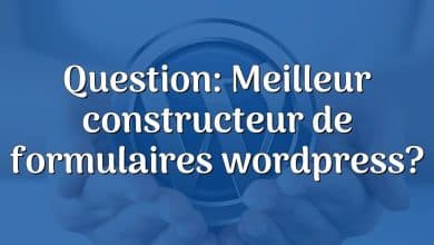 Question: Meilleur constructeur de formulaires wordpress?