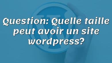 Question: Quelle taille peut avoir un site wordpress?