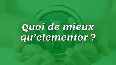 Quoi de mieux qu’elementor ?