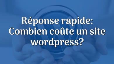 Réponse rapide: Combien coûte un site wordpress?