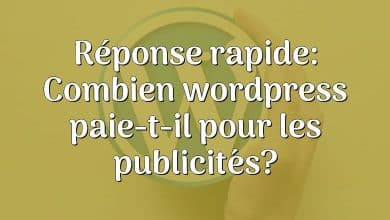 Réponse rapide: Combien wordpress paie-t-il pour les publicités?