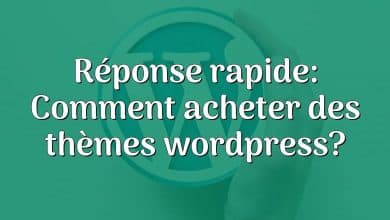 Réponse rapide: Comment acheter des thèmes wordpress?