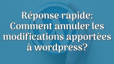 Réponse rapide: Comment annuler les modifications apportées à wordpress?