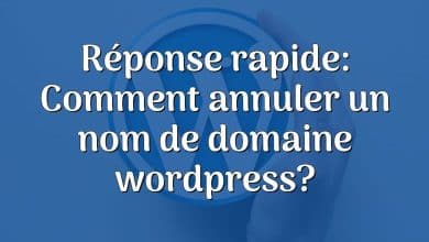 Réponse rapide: Comment annuler un nom de domaine wordpress?