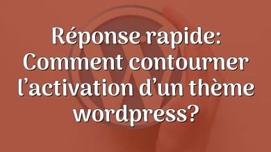 Réponse rapide: Comment contourner l’activation d’un thème wordpress?