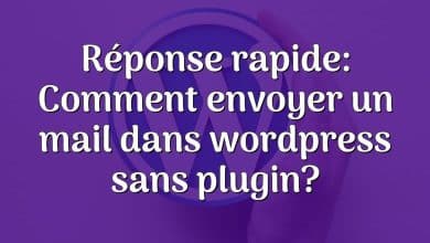 Réponse rapide: Comment envoyer un mail dans wordpress sans plugin?