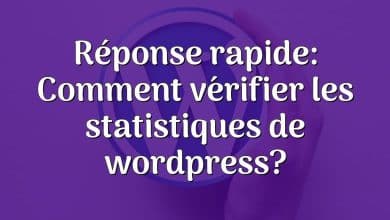 Réponse rapide: Comment vérifier les statistiques de wordpress?