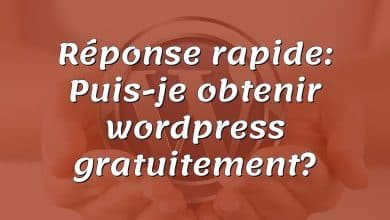 Réponse rapide: Puis-je obtenir wordpress gratuitement?