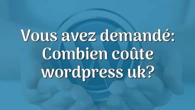 Vous avez demandé: Combien coûte wordpress uk?