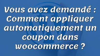 Vous avez demandé : Comment appliquer automatiquement un coupon dans woocommerce ?