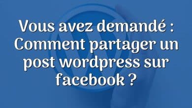 Vous avez demandé : Comment partager un post wordpress sur facebook ?