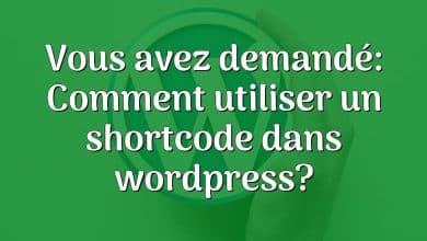 Vous avez demandé: Comment utiliser un shortcode dans wordpress?