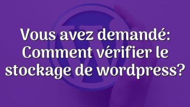 Vous avez demandé: Comment vérifier le stockage de wordpress?