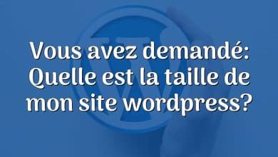 Vous avez demandé: Quelle est la taille de mon site wordpress?