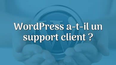 WordPress a-t-il un support client ?