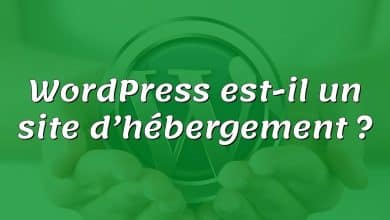 WordPress est-il un site d’hébergement ?