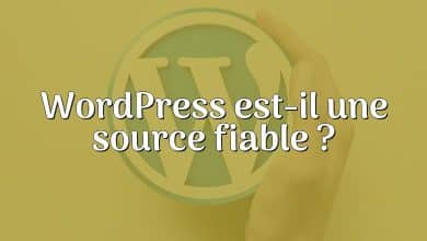 WordPress est-il une source fiable ?