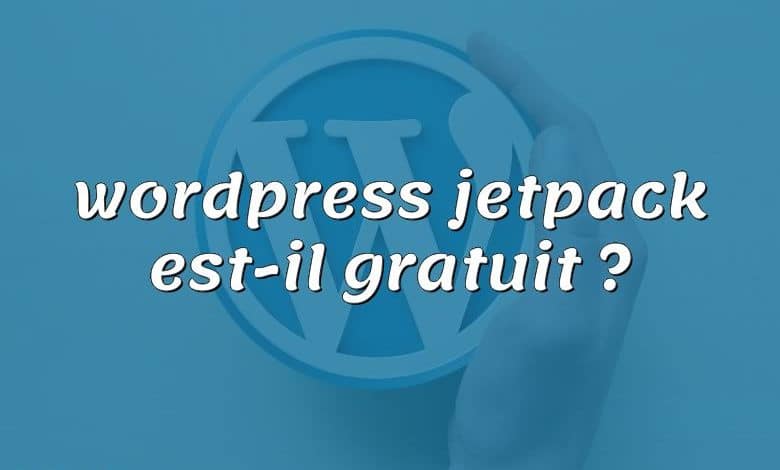 wordpress jetpack est-il gratuit ?