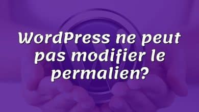 WordPress ne peut pas modifier le permalien?