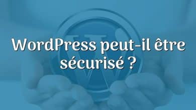 WordPress peut-il être sécurisé ?