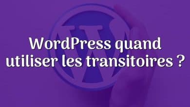 WordPress quand utiliser les transitoires ?