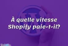 À quelle vitesse Shopify paie-t-il?